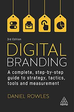 portada Digital Branding: A Complete Step-By-Step Guide to Strategy, Tactics, Tools and Measurement (en Inglés)