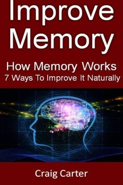 portada Improve Memory: How Memory Works And 7 Ways To Improve It Naturally
