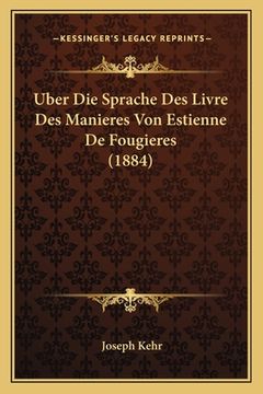 portada Uber Die Sprache Des Livre Des Manieres Von Estienne De Fougieres (1884) (in German)
