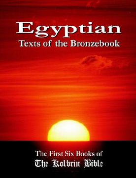 portada egyptian texts of the bronz: the first six books of the kolbrin bible (en Inglés)