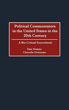 portada Political Commentators in the United States in the 20Th Century: A Bio-Critical Sourc (in English)