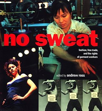 portada No Sweat: Fashion, Free Trade and the Rights of Garment Workers (in English)