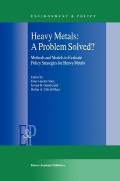 portada heavy metals: a problem solved?: methods and models to evaluate policy strategies for heavy metals (en Inglés)