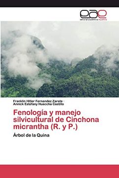 portada Fenología y Manejo Silvicultural de Cinchona Micrantha (r. Y P. ): Árbol de la Quina