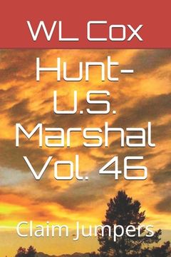 portada Hunt-U.S. Marshal Vol. 46: Claim Jumpers (en Inglés)