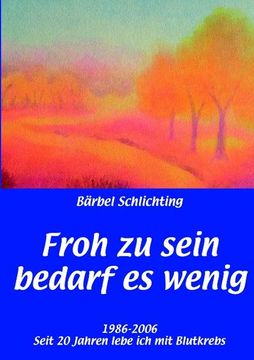 portada Froh zu Sein Bedarf es Wenig (in German)