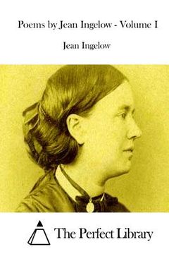 portada Poems by Jean Ingelow - Volume I (en Inglés)