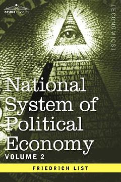 portada national system of political economy - volume 2: the theory (en Inglés)