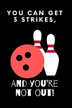 portada Bowling Sketchbook: You can get 3 Strikes, and You’Re not Out. Bowling Sketchbook Gift for Men, Women, Teenagers, and Kids 