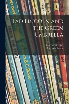 portada Tad Lincoln and the Green Umbrella