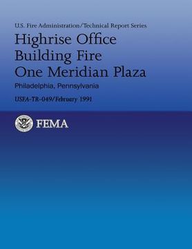 portada Highrise Office Building Fire One Meridian Plaza- Philadelphia, Pennsylvania (en Inglés)