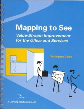 portada Mapping to See: Participant Guide: Value-Stream Improvement for the Office and Services