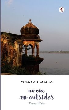 portada No One, An Outsider: Varanasi Tales (in English)