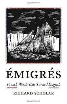 portada Emigres: French Words That Turned English (en Inglés)