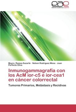 portada Inmunogammagrafia Con Los ACM Ior-C5 E Ior-Cea1 En Cancer Colorrectal