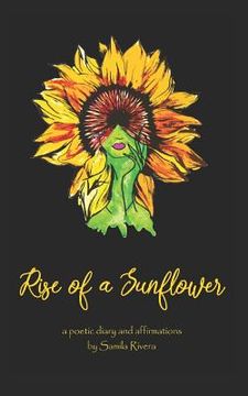 portada Rise of a Sunflower: A Poetic Diary & Affirmations (en Inglés)