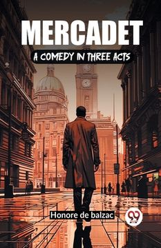 portada Mercadet A Comedy In Three Acts (en Inglés)