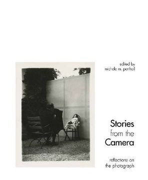 portada Stories From the Camera: Reflections on the Photograph 