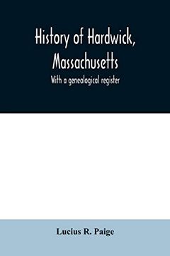 portada History of Hardwick, Massachusetts. With a Genealogical Register (en Inglés)