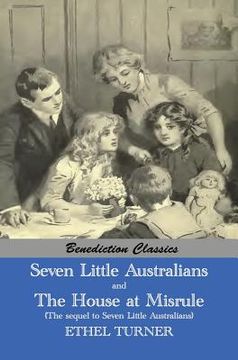 portada Seven Little Australians AND The Family At Misrule (The sequel to Seven Little Australians) [Illustrated] (en Inglés)