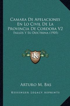 portada Camara de Apelaciones en lo Civil de la Provincia de Cordoba v2: Fallos y su Doctrina (1905)
