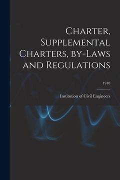 portada Charter, Supplemental Charters, By-laws and Regulations; 1910 (en Inglés)