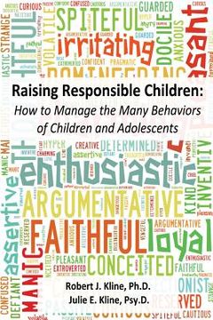 portada Raising Responsible Children: How to Manage the Many Behaviors of Children and Adolescents (en Inglés)