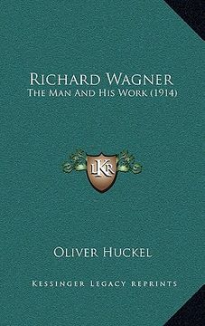 portada richard wagner: the man and his work (1914) (in English)