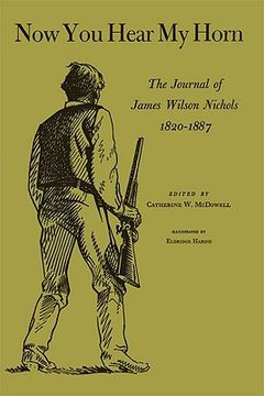 portada now you hear my horn: the journal of james wilson nichols (in English)