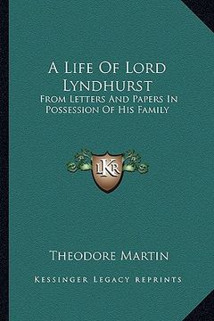 portada a life of lord lyndhurst: from letters and papers in possession of his family (en Inglés)