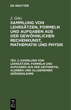portada Sammlung von Lehrsätzen, Formeln und Aufgaben aus der Arithmetik, Algebra und Allgemeinen Größenlehre (en Alemán)