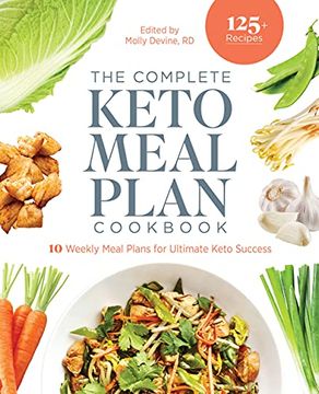 portada The Complete Keto Meal Plan Cookbook: 10 Weekly Meal Plans for Ultimate Keto Success (en Inglés)