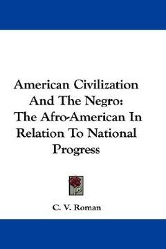 portada american civilization and the negro: the afro-american in relation to national progress (in English)