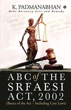 portada Abc of the Srfaesi Act, 2002 (Basics of the act - Including Case Laws): Debt Recovery Acts and Remedy 