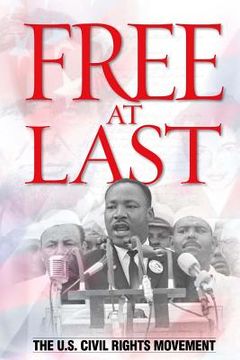 portada Free at Last: The U.S. Civil Rights Movement (en Inglés)