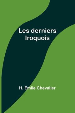 portada Les derniers Iroquois (en Francés)