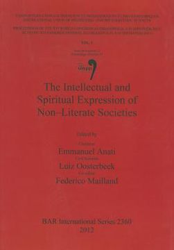 portada intellectual and spiritual expression of non-literate societies: dings of the xvi iupps world congress (florianopolis, 4-10 september 2011) / actes du (en Inglés)