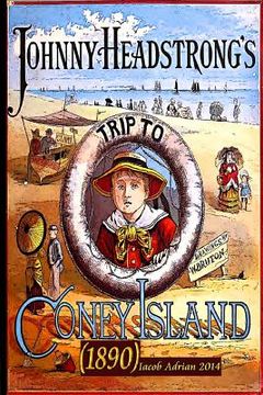 portada Johnny Headstrong's trip to Coney Island (1882) (en Inglés)