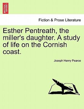 portada esther pentreath, the miller's daughter. a study of life on the cornish coast. (en Inglés)