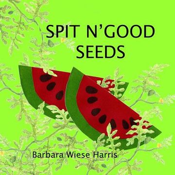 portada Spit N' Good Seeds (en Inglés)