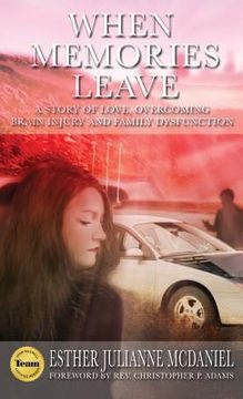 portada When Memories Leave: A Story of Love, Overcoming Brain Injury and Family Dysfunction