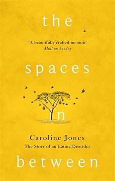 portada The Spaces In Between: The Story of an Eating Disorder