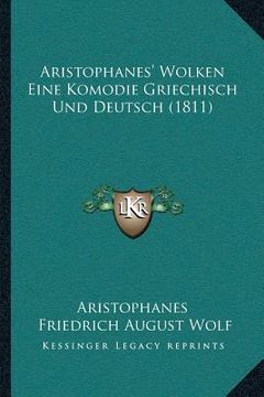 portada Aristophanes' Wolken Eine Komodie Griechisch Und Deutsch (1811) (en Alemán)