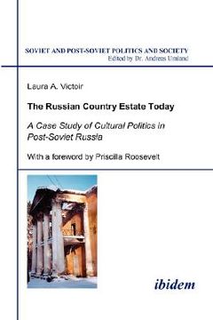 portada the russian country estate today. a case study of cultural politics in post-soviet russia