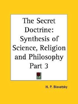 portada the secret doctrine: synthesis of science, religion and philosophy part 3 (en Inglés)