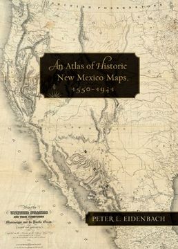 portada An Atlas of Historic new Mexico Maps, 1550-1941 (en Inglés)