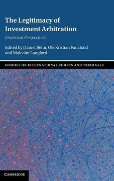 portada The Legitimacy of Investment Arbitration: Empirical Perspectives (Studies on International Courts and Tribunals) (in English)