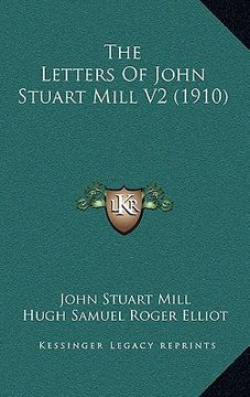 portada the letters of john stuart mill v2 (1910)