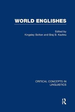 portada World Englishes: Crit con Ling v1: Critical Concepts in Linguistics