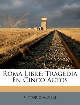 portada roma libre: tragedia en cinco actos (in English)